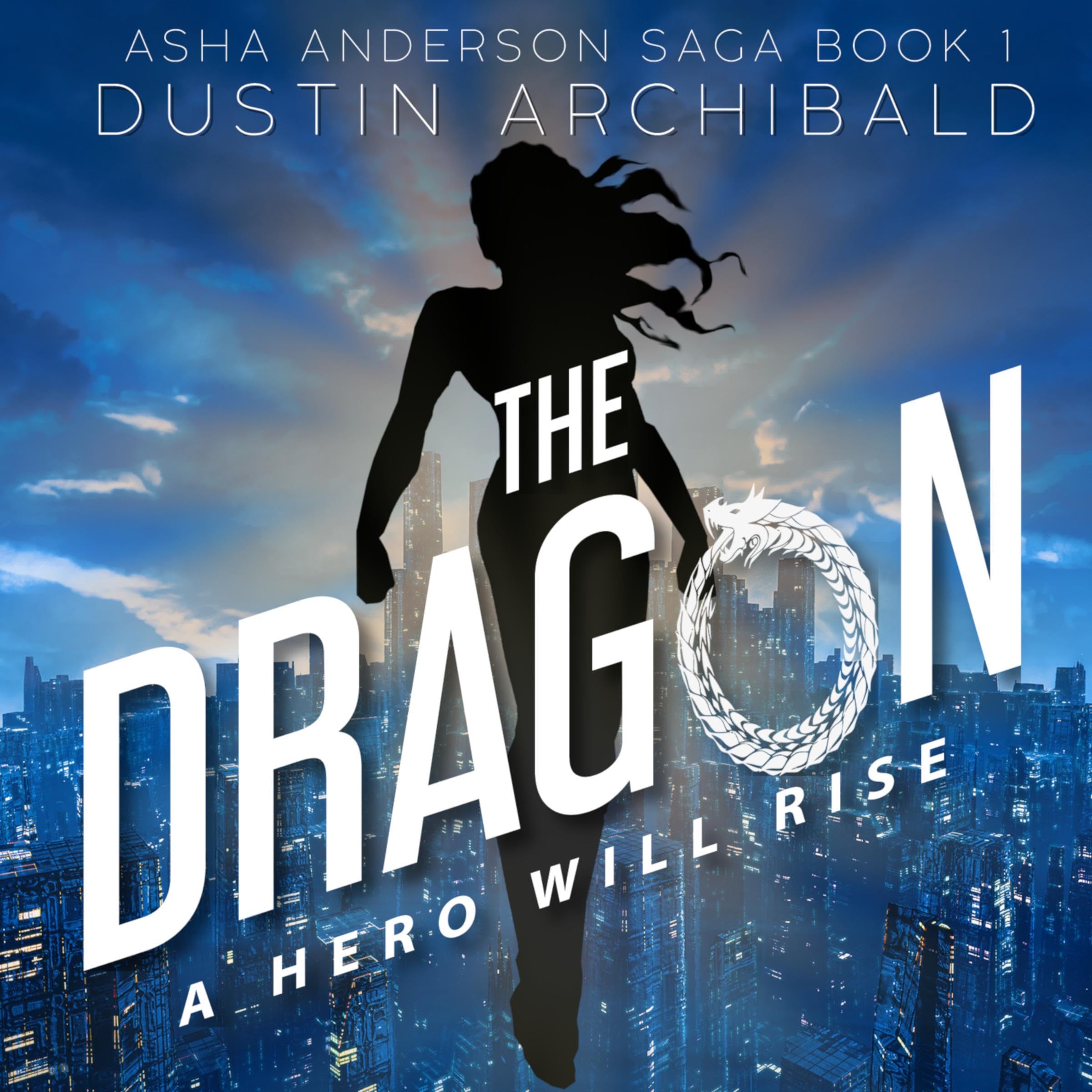 Cover art for The Dragon: Asha Anderson Saga, Book 1