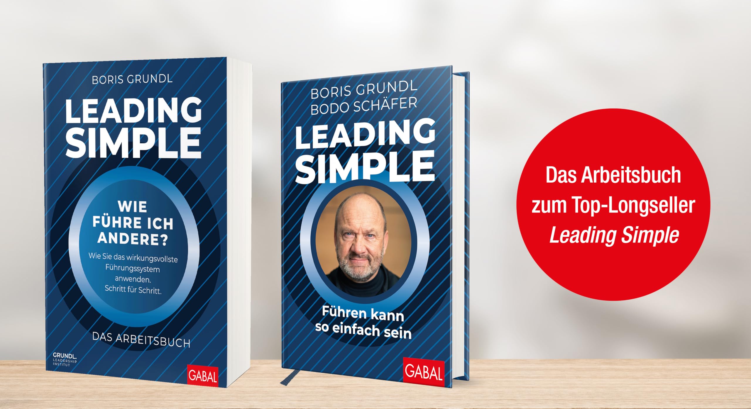 Leading Simple – Das Arbeitsbuch: Wie führe ich andere? Wie Sie das wirkungsvollste Führungssystem anwenden. Schritt für Schritt. (Dein Business)