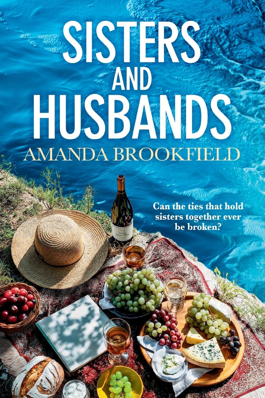 Sisters and Husbands: 'Amanda Brookfield is now my favourite author!' - A brilliant book club pick about love and family