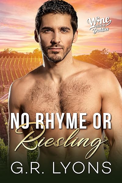Cover of No Rhyme or Riesling: A Gay Daddy Romance (Wine Country Daddies Book 5) by G.R. Lyons