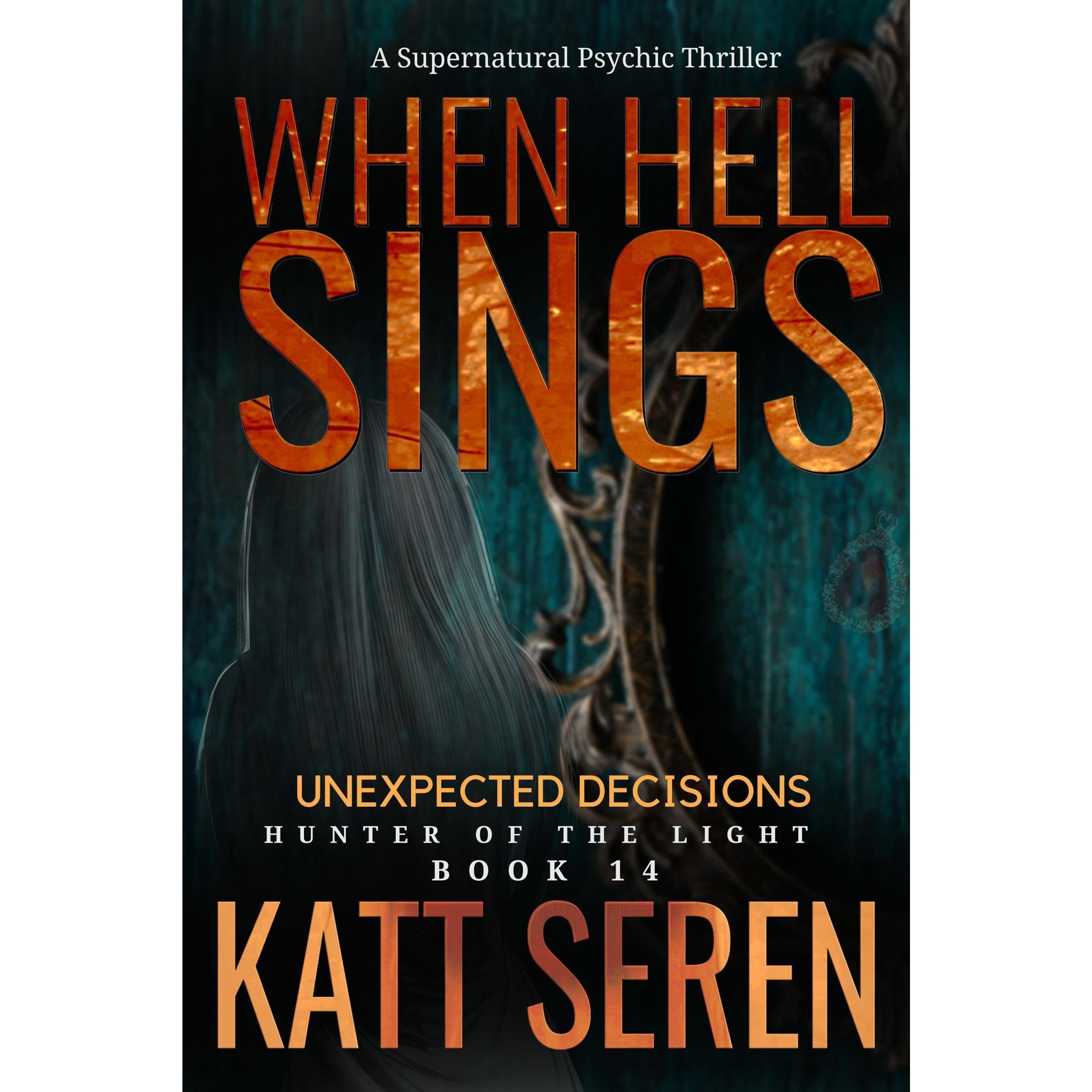 When Hell Sings: Unexpected Decisions