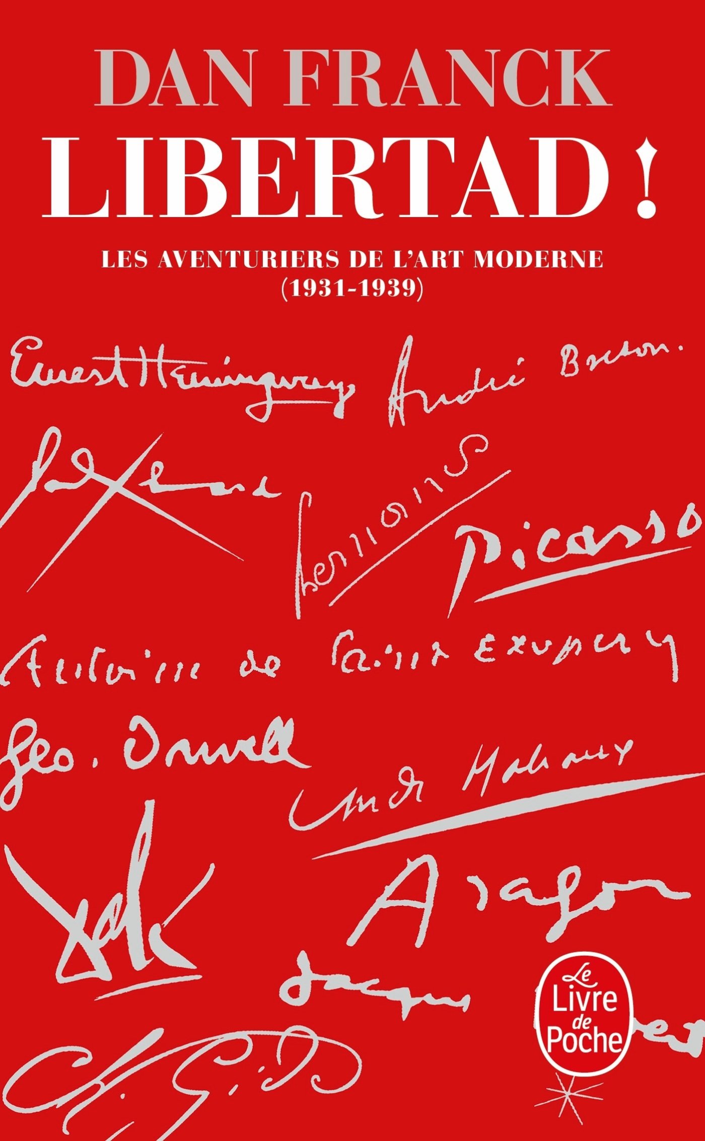 Libertad: Les aventures de l'art moderne 1931- 1939 (Ldp Litterature)