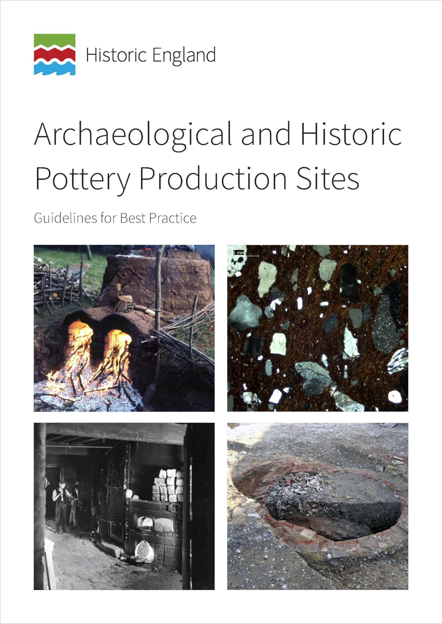 Archaeological and Historic Pottery Production Sites: Guidelines for Best Practice (Historic England Guidance)