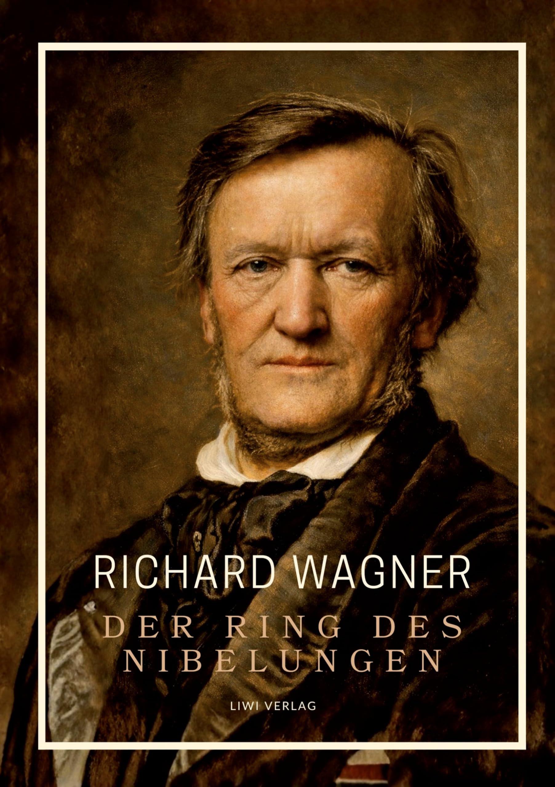 Richard Wagner: Der Ring des Nibelungen. Neuausgabe: Vollständiges Textbuch / Libretto (Das Rheingold / Die Walküre / Siegfried / Götterdämmerung)