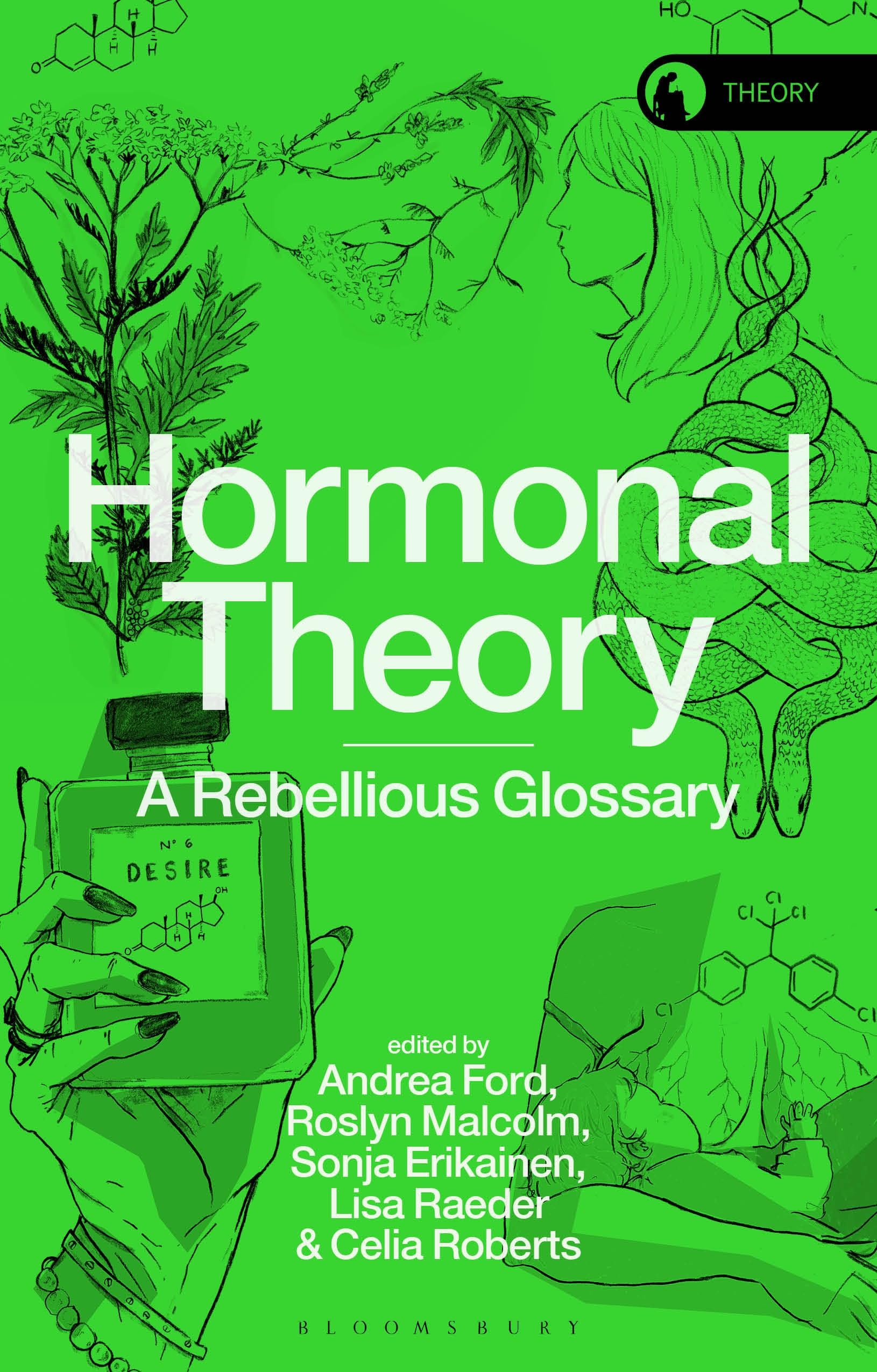 Hormonal Theory: A Rebellious Glossary (Theory in the New Humanities)