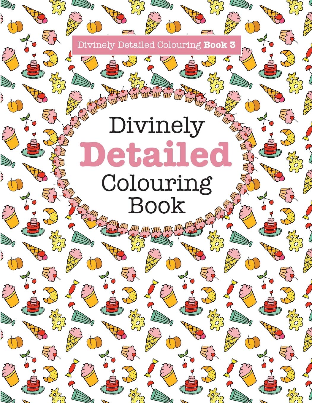 Divinely Detailed Colouring Book 3: Volume 3