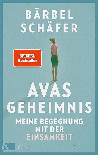 Avas Geheimnis: Meine Begegnung mit der Einsamkeit. Die berührende Geschichte einer ungewöhnlichen Freundschaft - Spiegel Bestseller