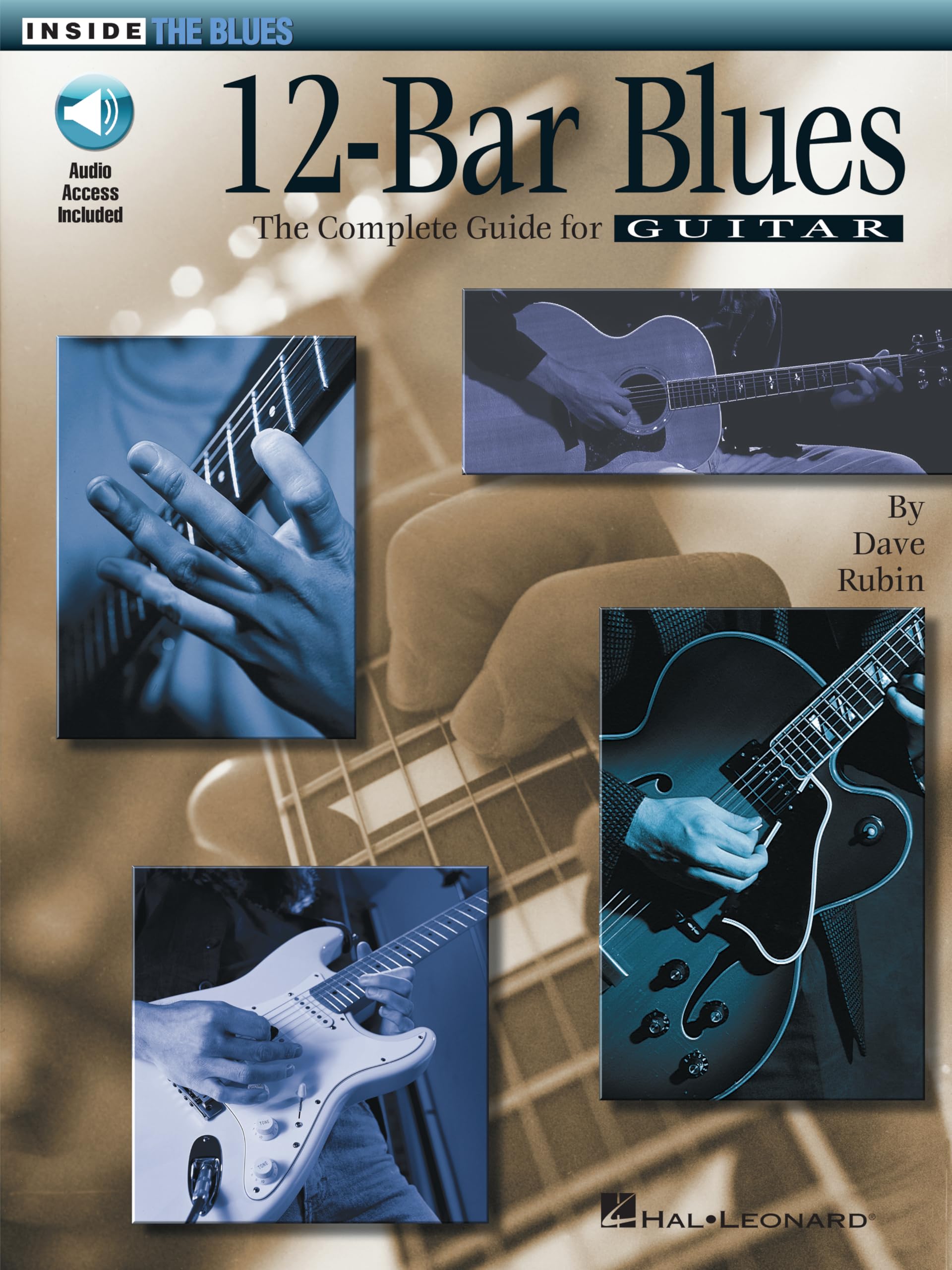 12-Bar Blues: The Complete Guide for Guitar (Inside the Blues)