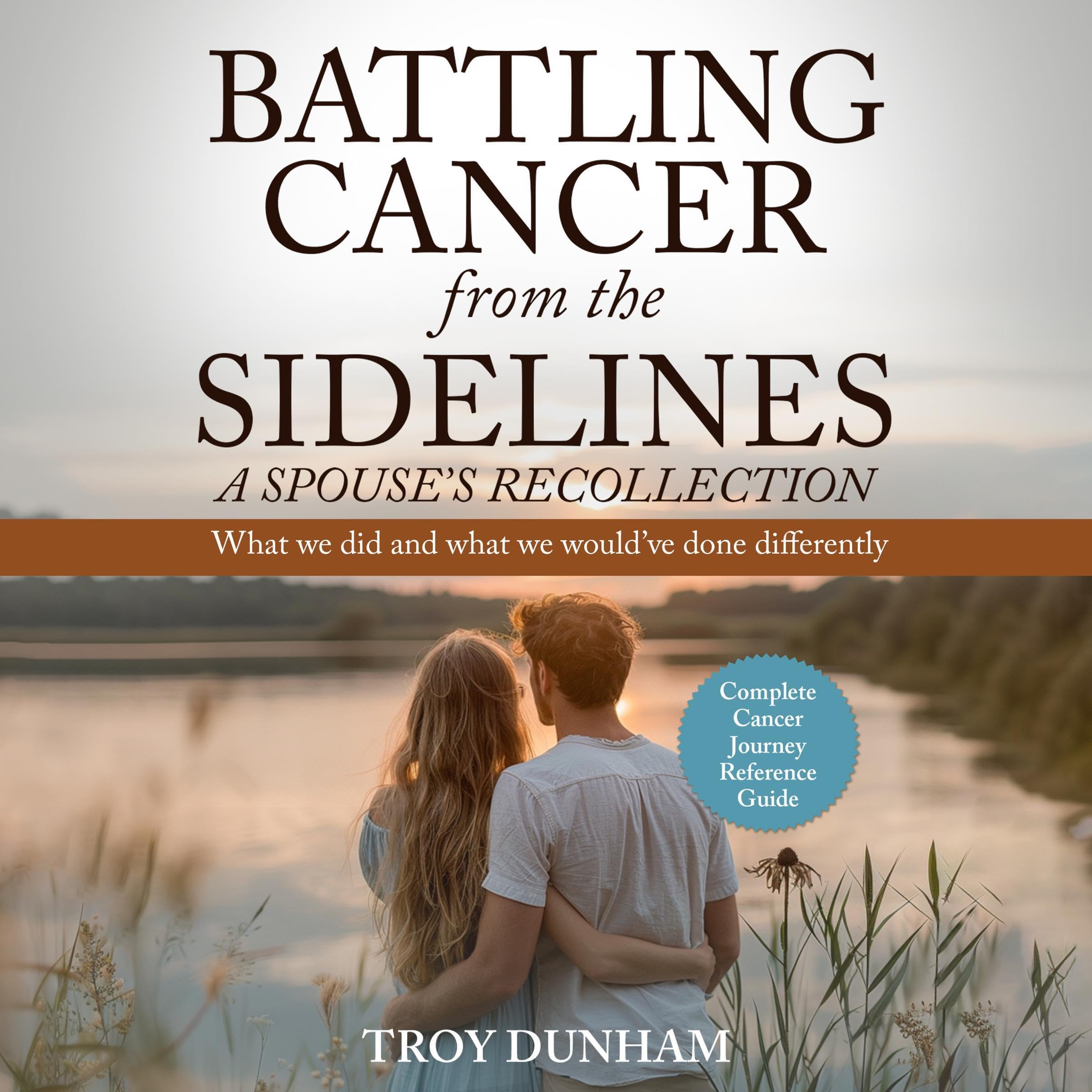 Cover art for Battling Cancer from the Sidelines: A Spouse’s Recollection