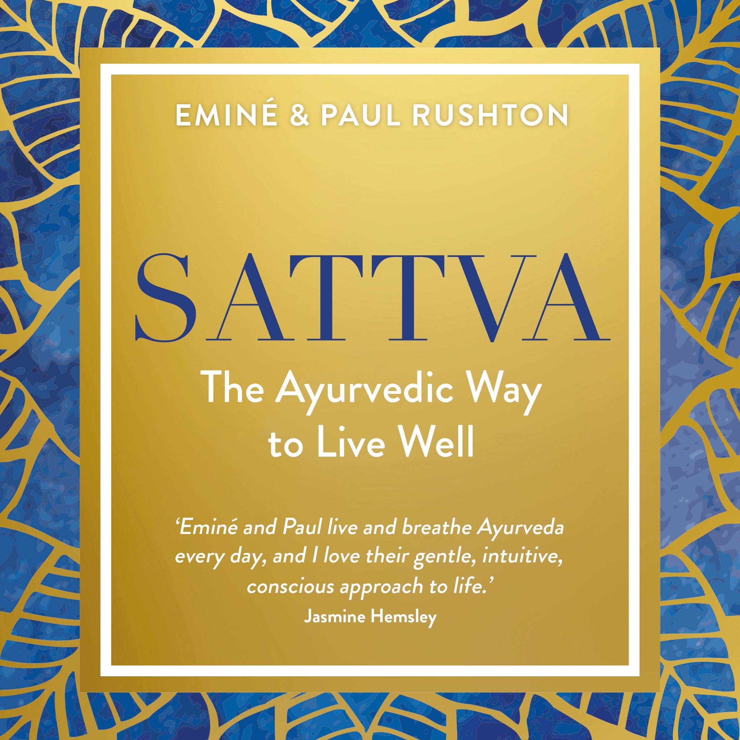 Sattva: The Ayurvedic Way to Live Well