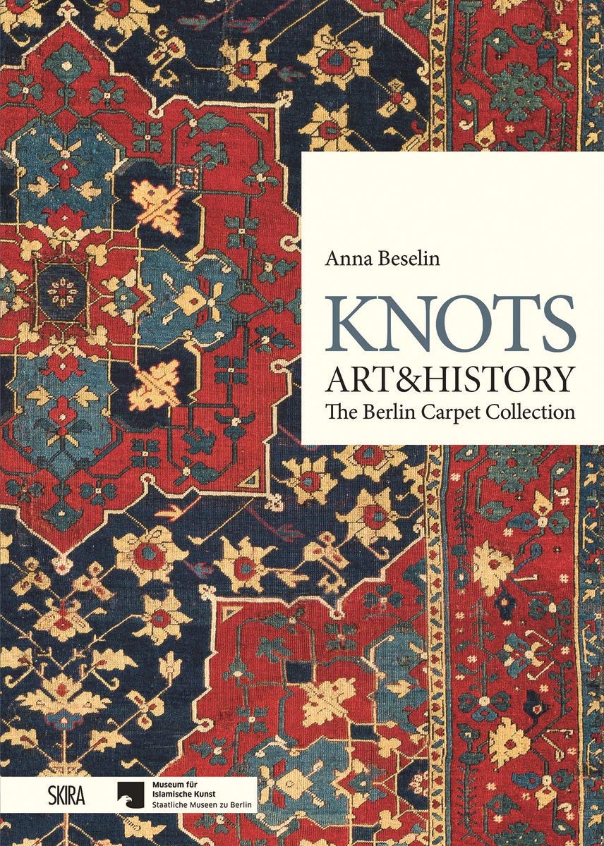 Knots, Art & History: The Berlin Carpet Collection
