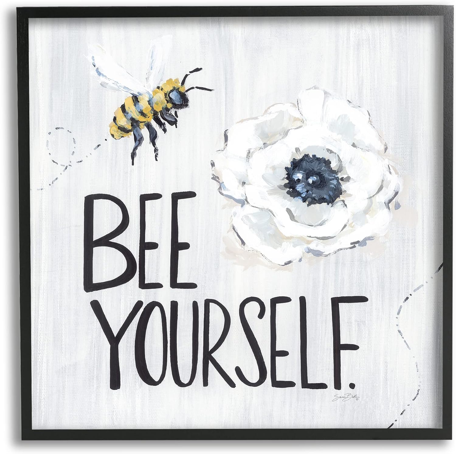 Stupell Industries Bee Yourself Inspirational Phrase Bumble Flower Blossom, Design by Sara Baker