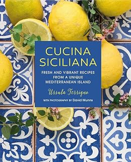 Cucina Siciliana: Fresh and vibrant recipes from a unique Mediterranean island (Ursula Ferrigno's Cookbooks)