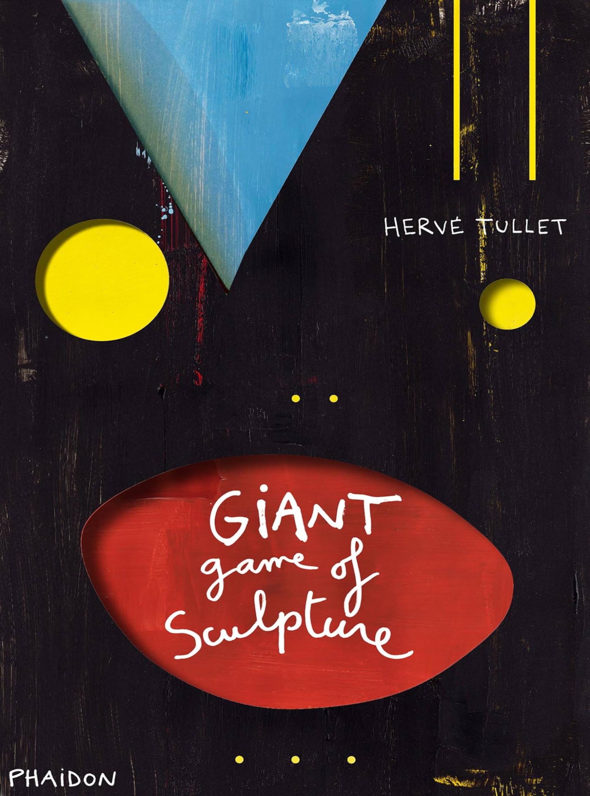 The Giant Game of Sculpture by Hervé Tullet (Hardback Book)