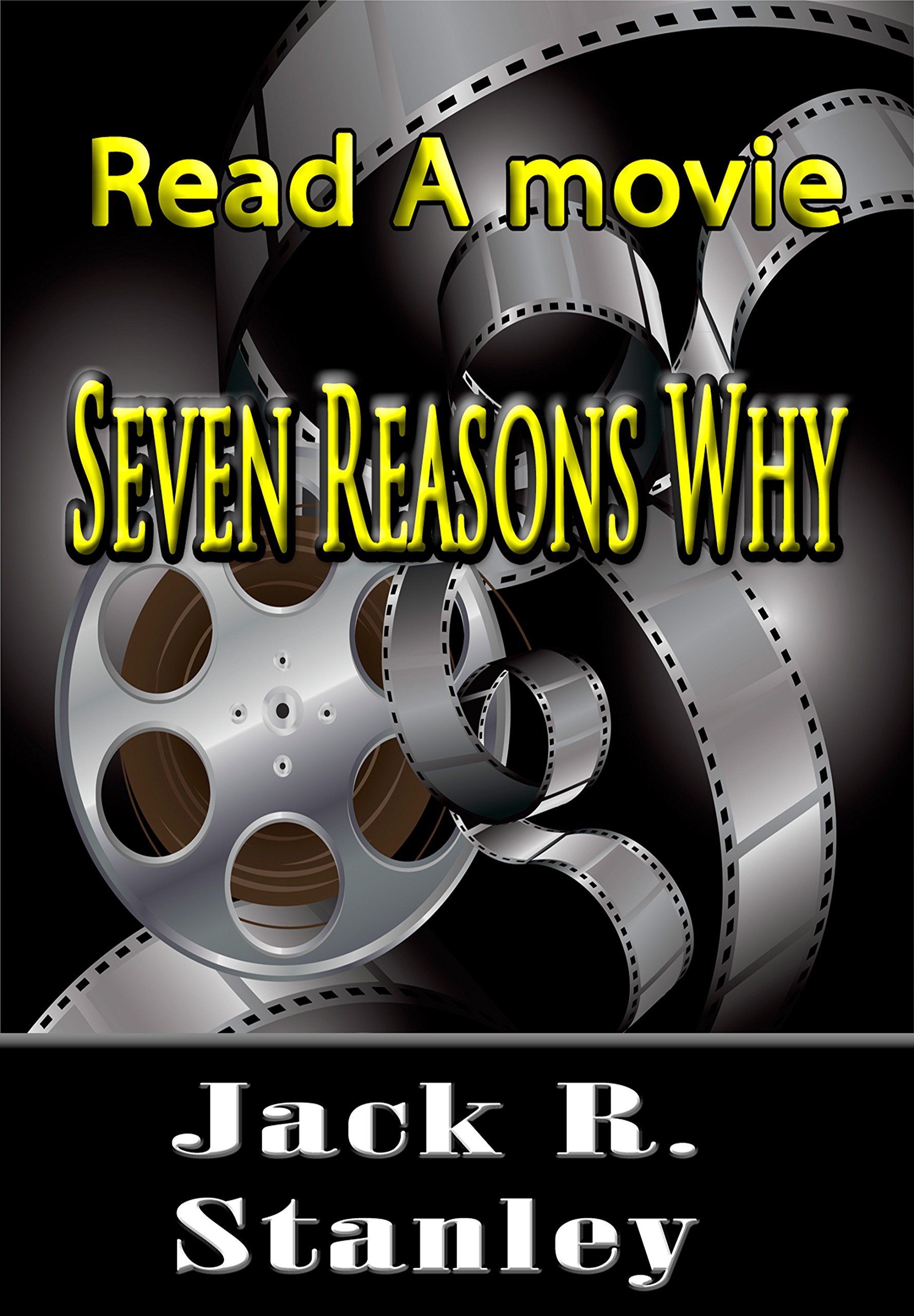 Seven Reasons Why (Read A Movie)