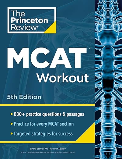 Princeton Review MCAT Workout, 5th Edition: 830+ Practice Questions & Passages for MCAT Scoring Success (Graduate School Test Preparation)