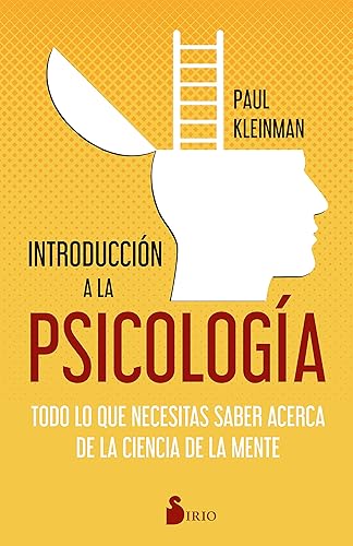 Introducción a la psicología: Todo lo que necesitas saber acerca de la ciencia de la mente (SIN COLECCION)