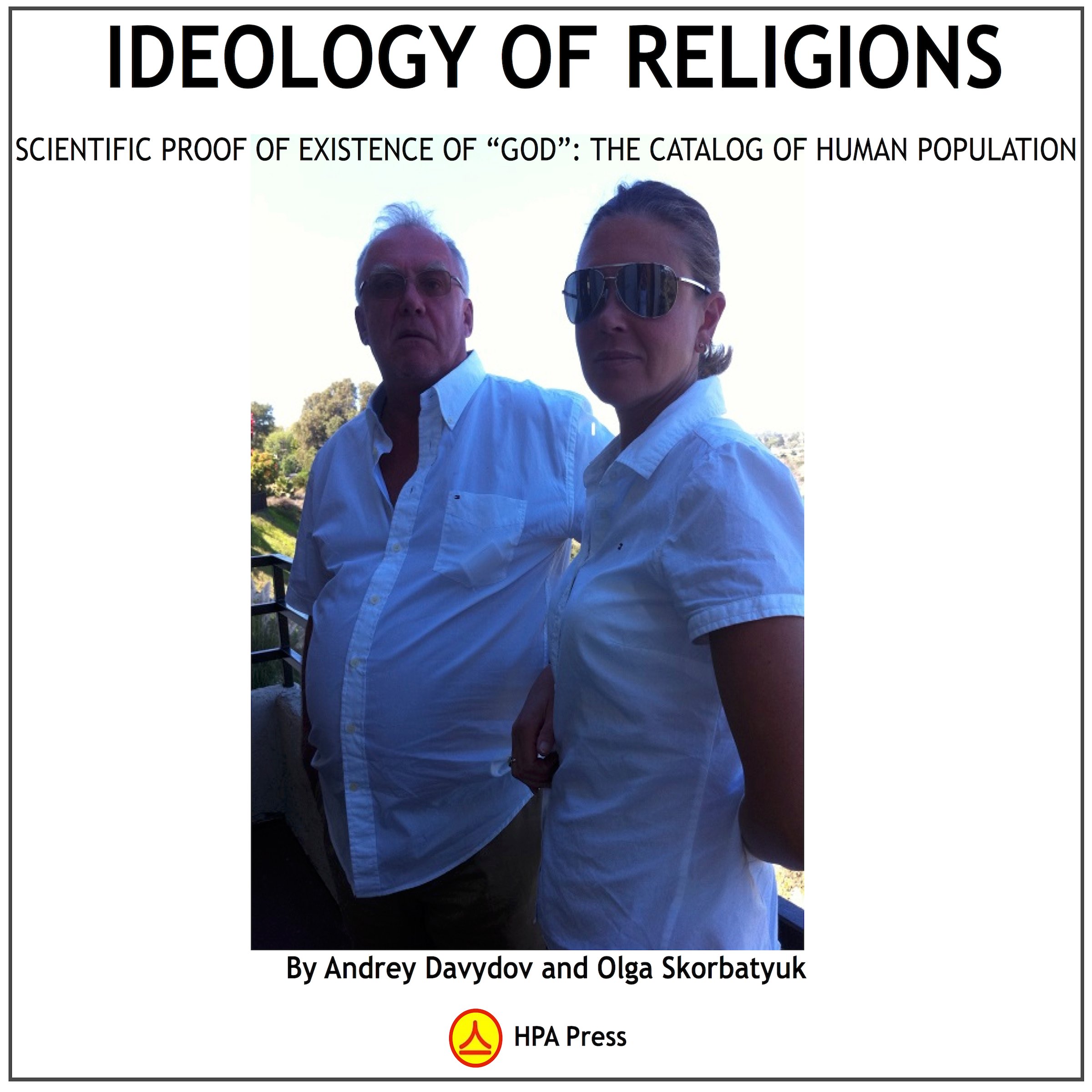 Ideology of Religions: Scientific Proof of Existence of "God": The Catalog of Human Population