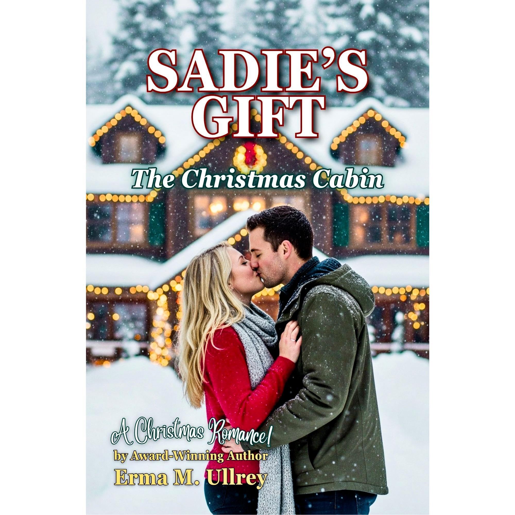 SADIE'S GIFT: The Christmas Cabin