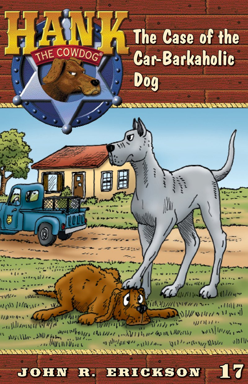 The Case of the Car-Barkaholic Dog (Hank the Cowdog Book 17)