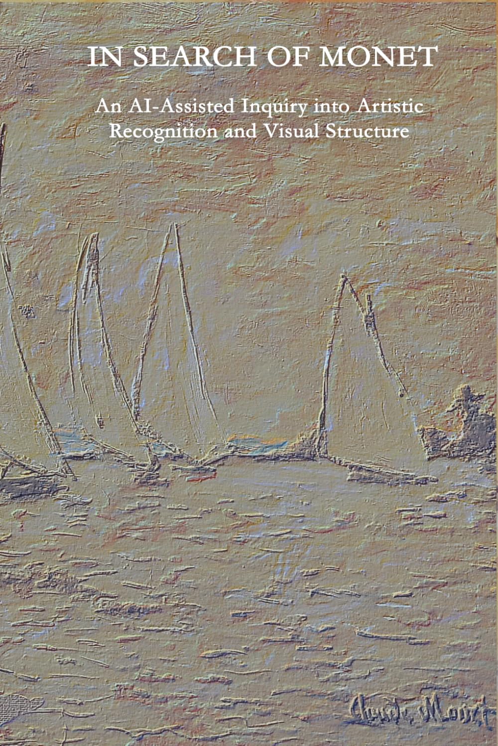 IN SEARCH OF MONET: An AI-Assisted Inquiry into Artistic Recognition and Visual Structure