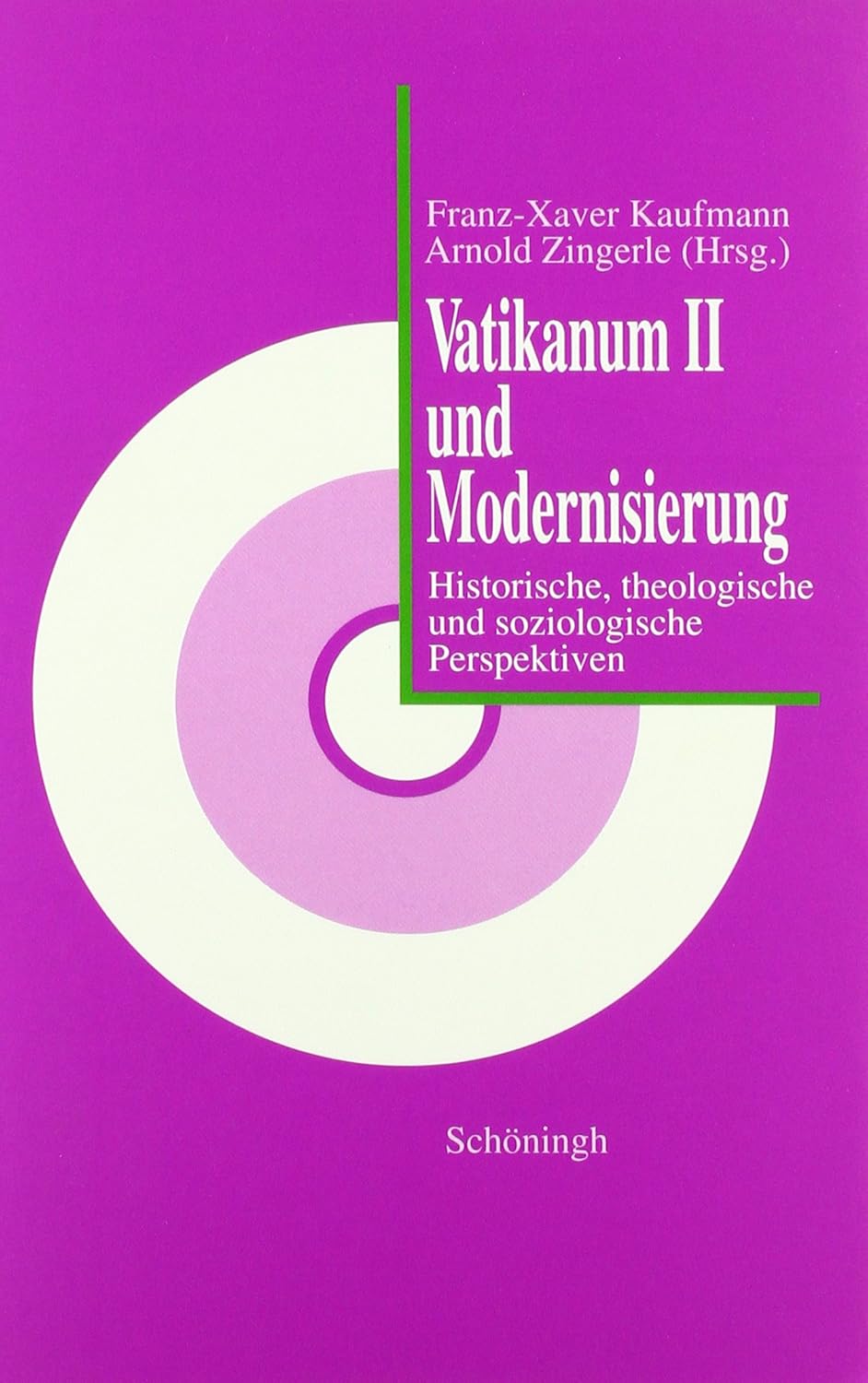 Vatikanum II und Modernisierung. Historische, theologische und