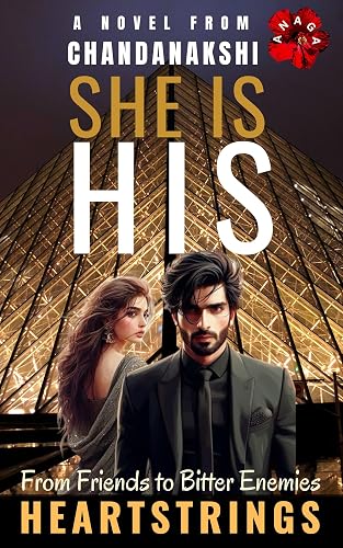 SHE IS HIS: From Friends to Bitter Enemies (HeartStrings Book 1)