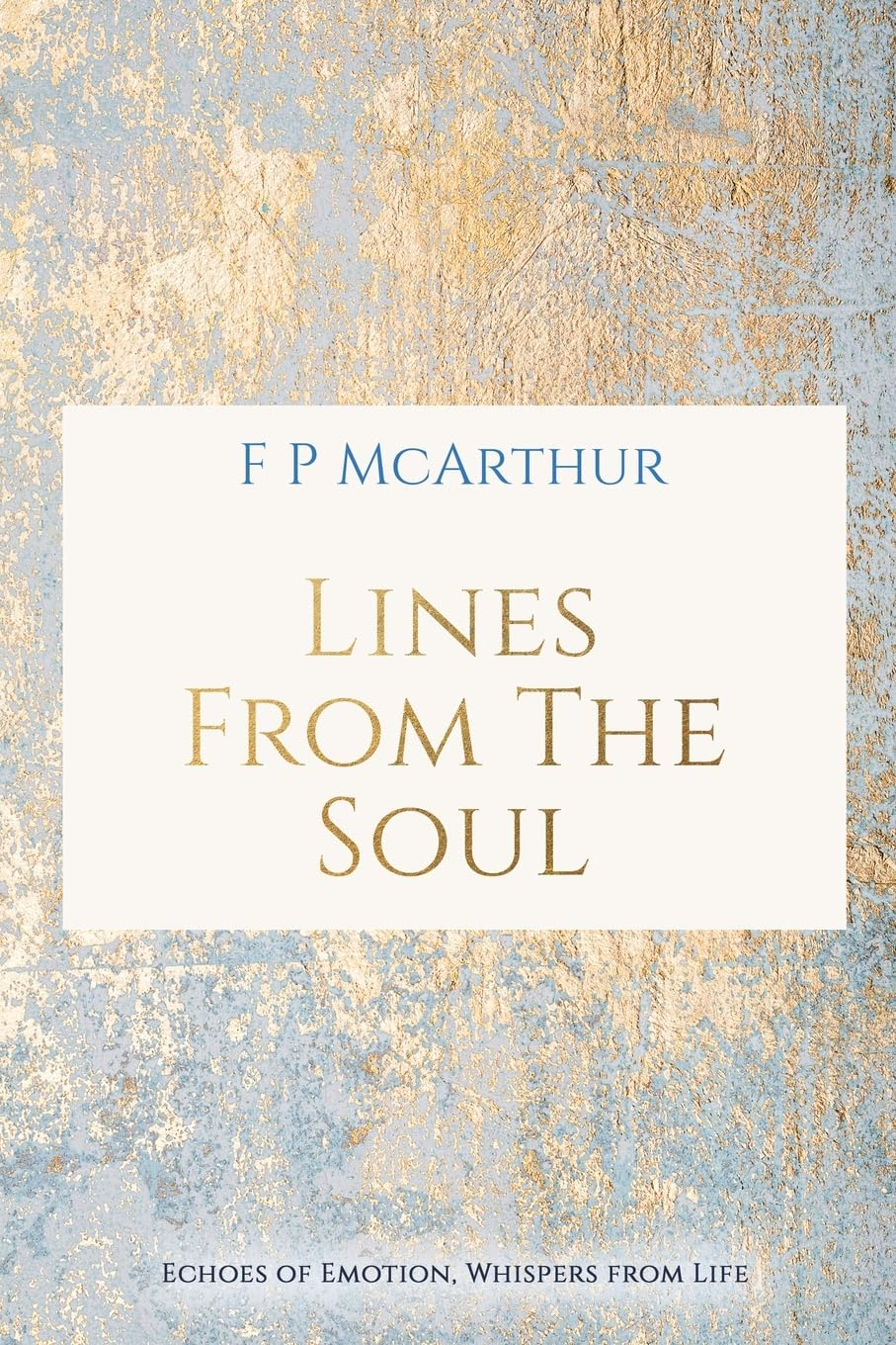 Lines from the Soul: Echoes of Emotion, Whispers from Life