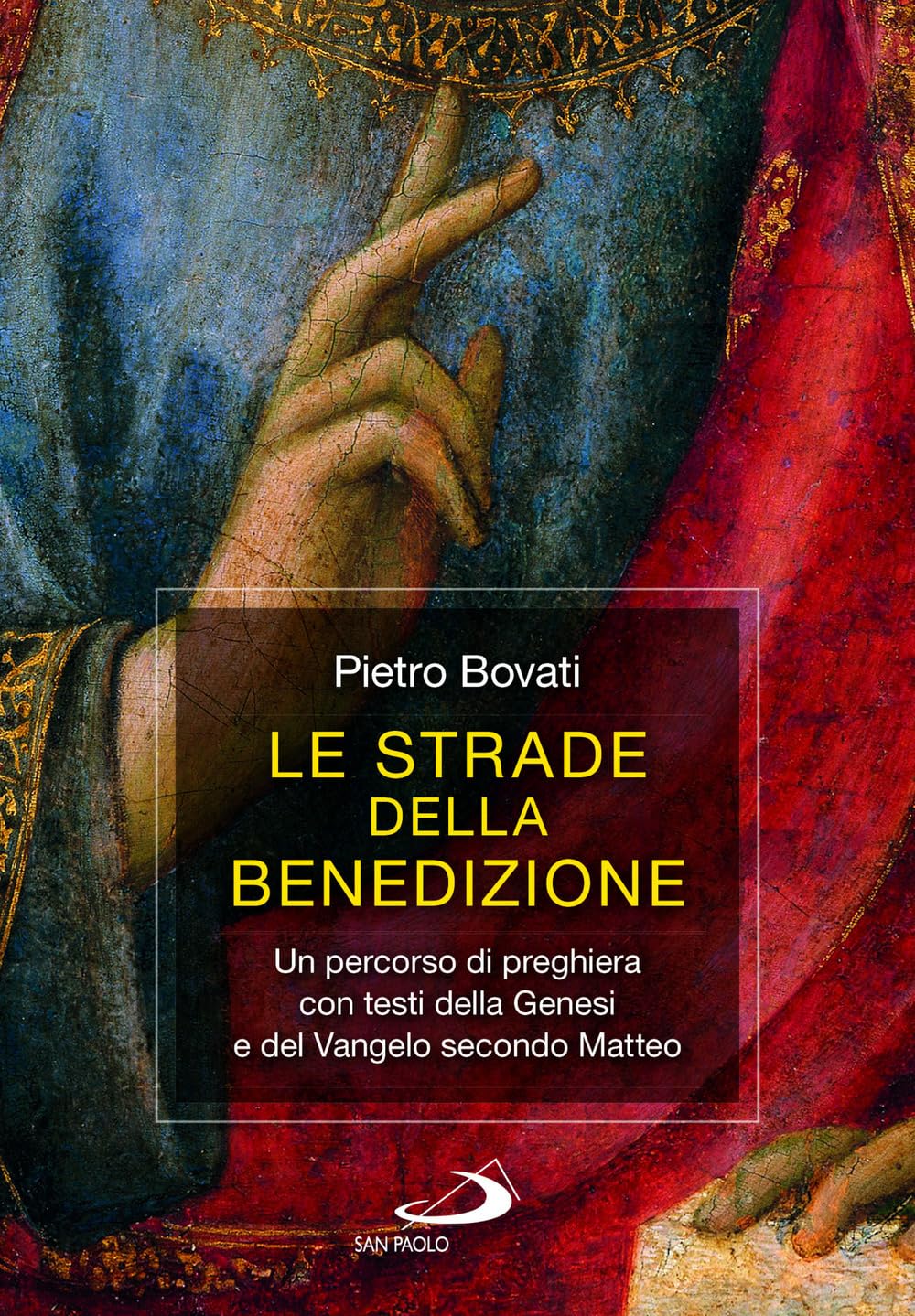 Le Strade Della Benedizione. Un Percorso Di Preghiera Con Testi Della Genesi E Del Vangelo Secondo Matteo - 4