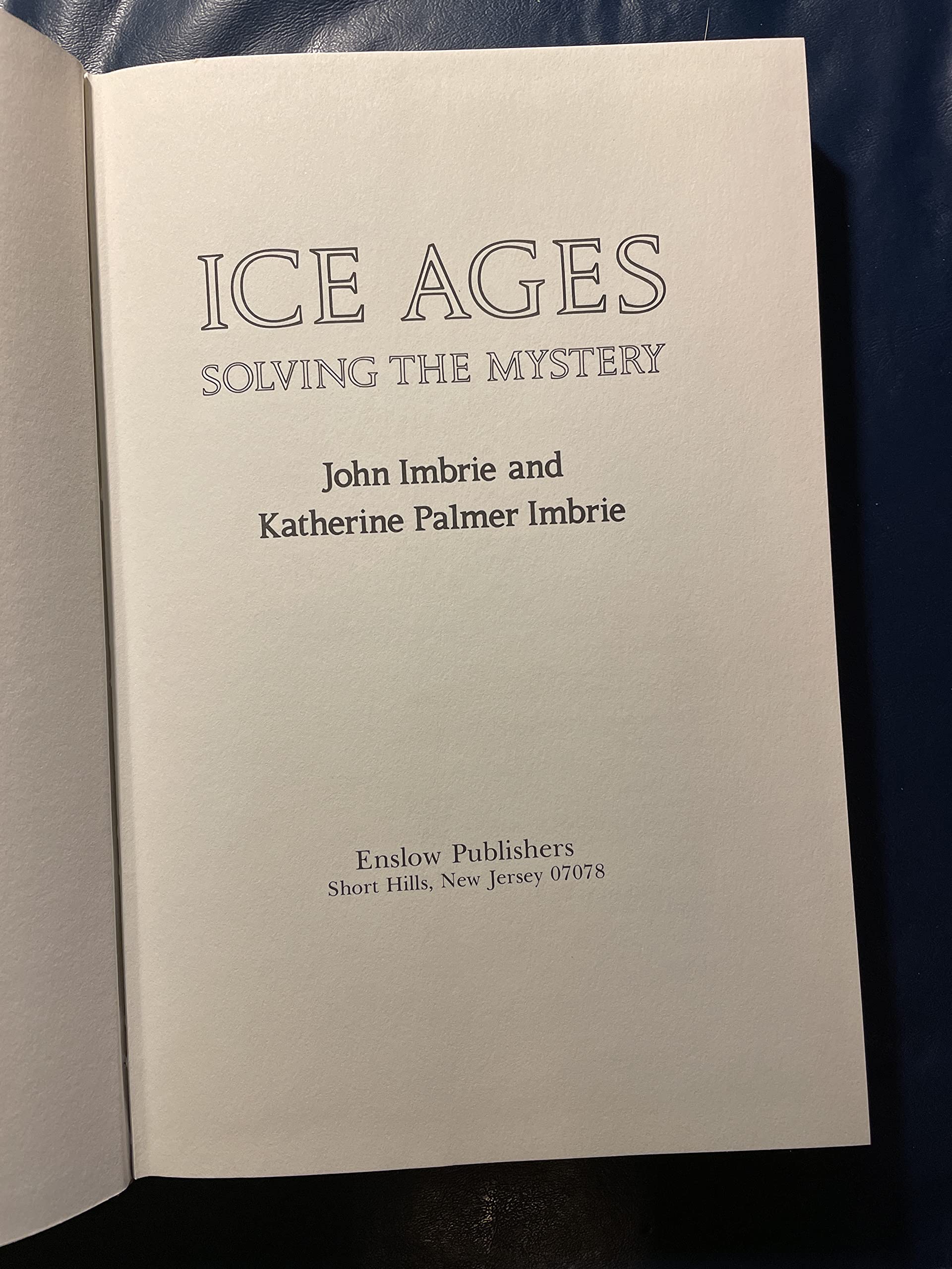 Ice Ages: Solving the Mystery Imbrie, John - PT03