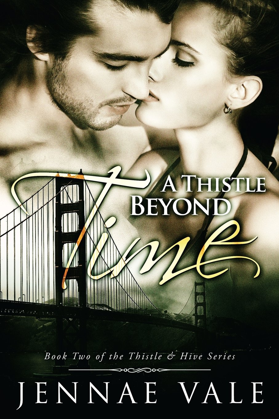 A Thistle Beyond Time: Book 2 of The Thistle & Hive Series: Volume 2