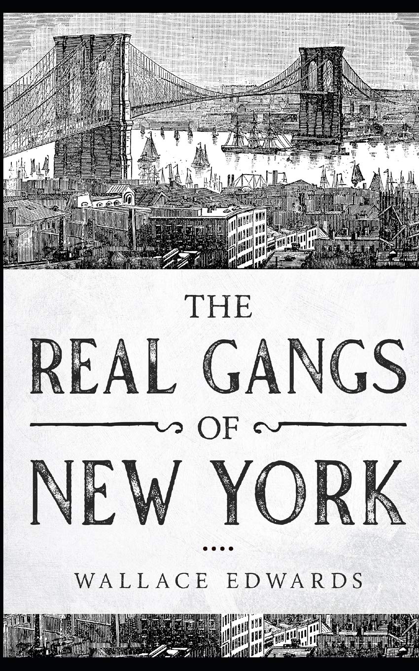 The Real Gangs of New York: 5 (Organized Crime)
