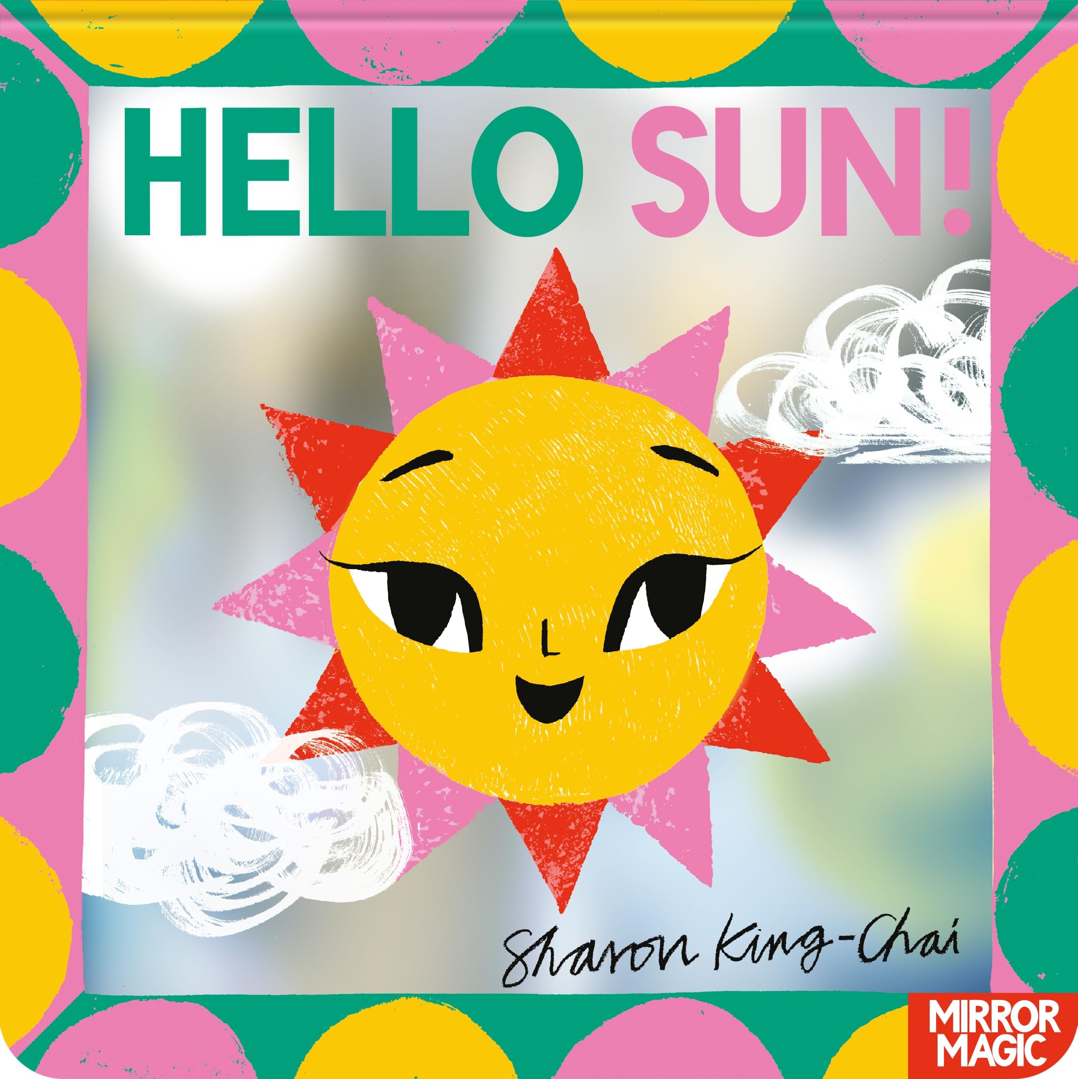 Hello Sun!: A summery search-and-find mirror book (Mirror Magic)