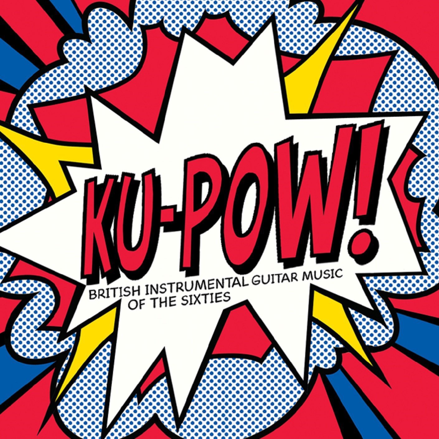 Ku-Pow! British Instrumental Guitar Music Of Sixties