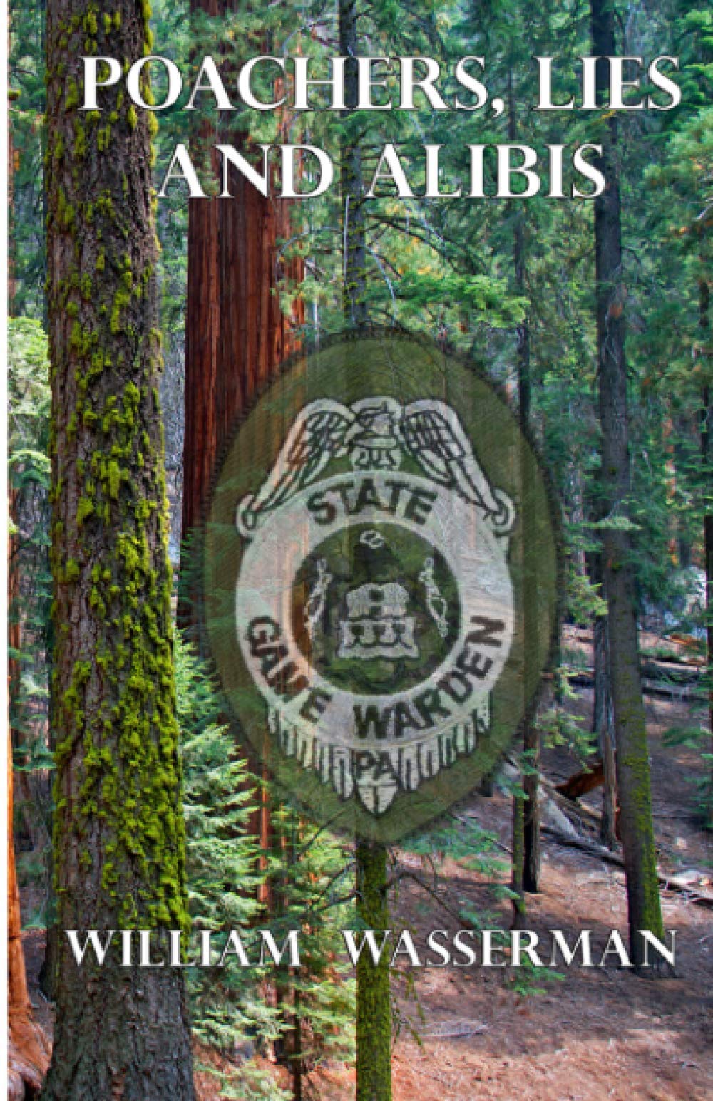 Poachers, Lies and Alibis (Penn's Woods Stories)