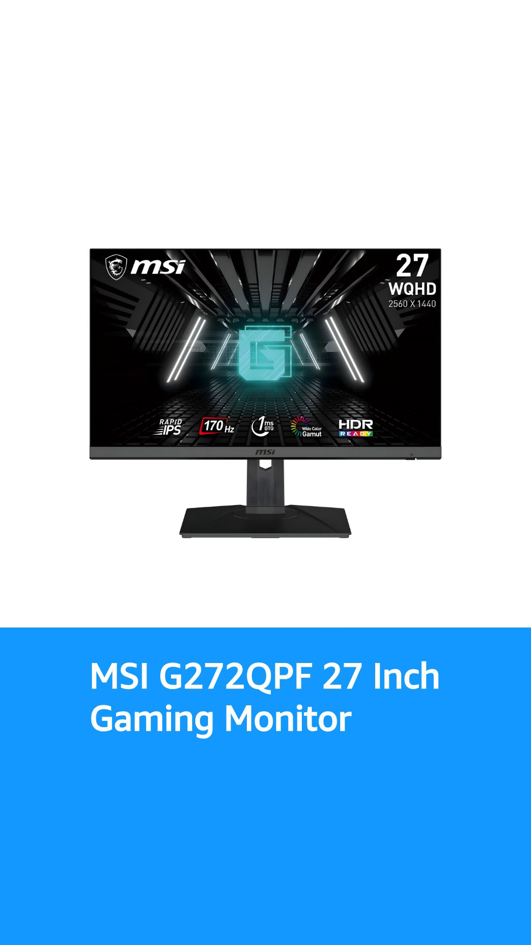 MSI G272QPF - Immersive Gaming Monitor with Rapid IPS and 170Hz