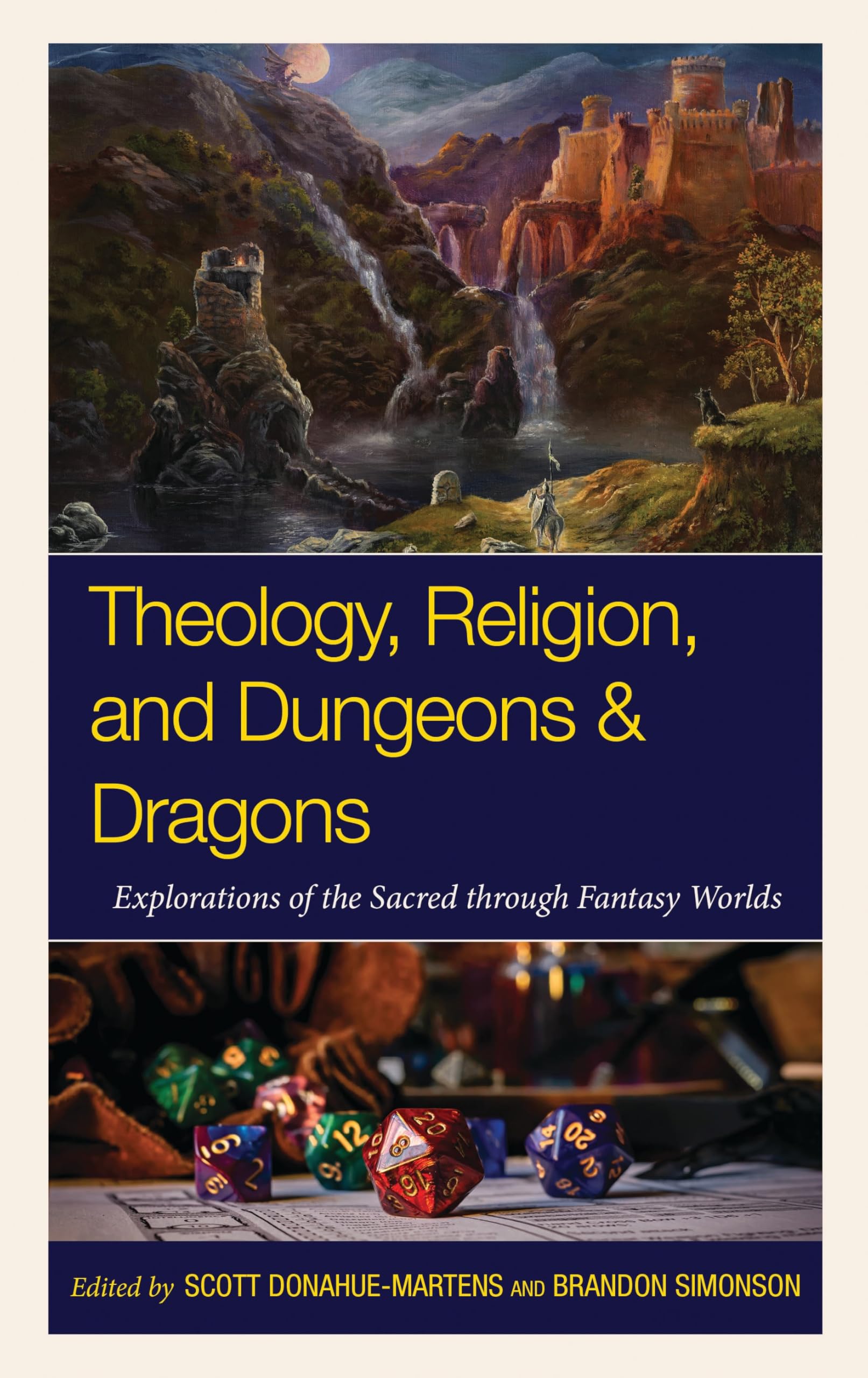 Theology, Religion, and Dungeons & Dragons: Explorations of the Sacred through Fantasy Worlds (Theology, Religion, and Pop Culture)