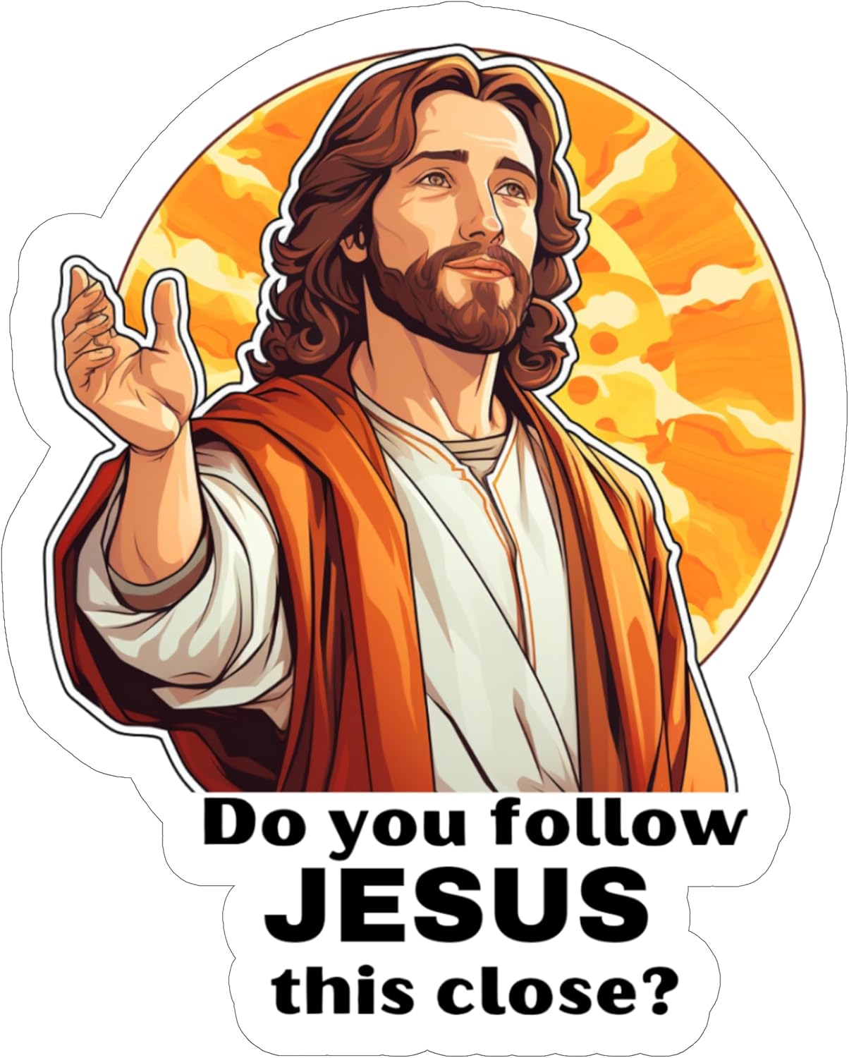 Do You Follow Jesus This Close Sticker 4 Inch Christian Funny Bumper - Waterproof Vinyl Decal for Laptop Water Bottle Car Tumbler - Durable Funny Aesthetic Long-Lasting Stickers for Adults ID44990