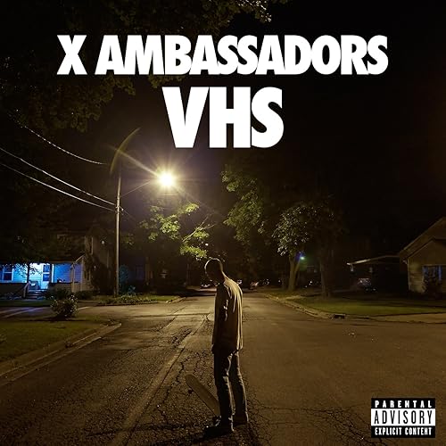 Vhs Explicit By X Ambassadors On Amazon Music Amazon Co Uk