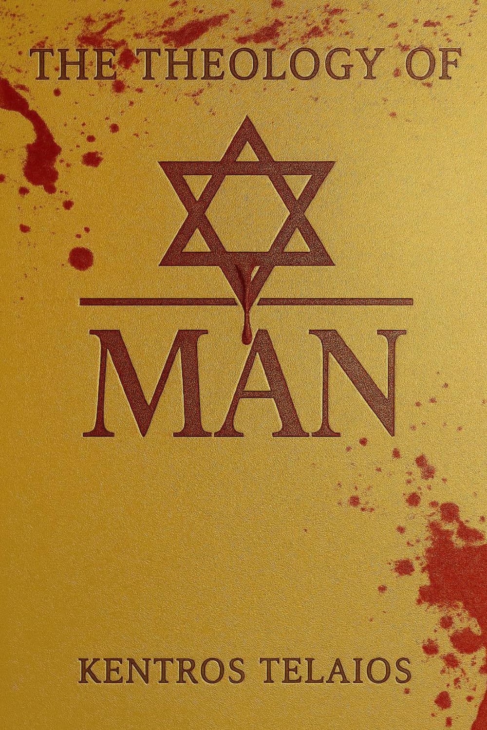 THE THEOLOGY OF MAN: The Doctrine of Self (THE DIVINE TAPESTRY)