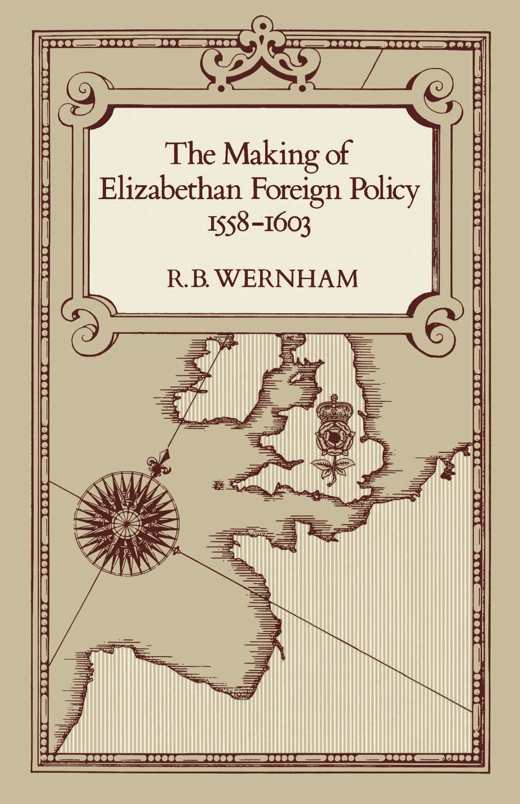 Making of Elizabethan Foreign Policy, 1558-1603: 3 (Una's Lectures)