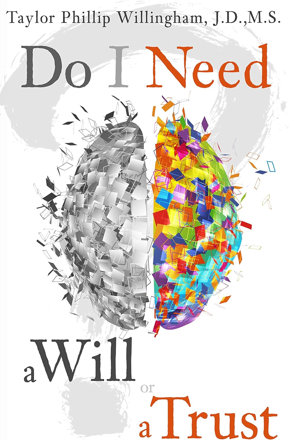 Do I Need a Will or a Trust?