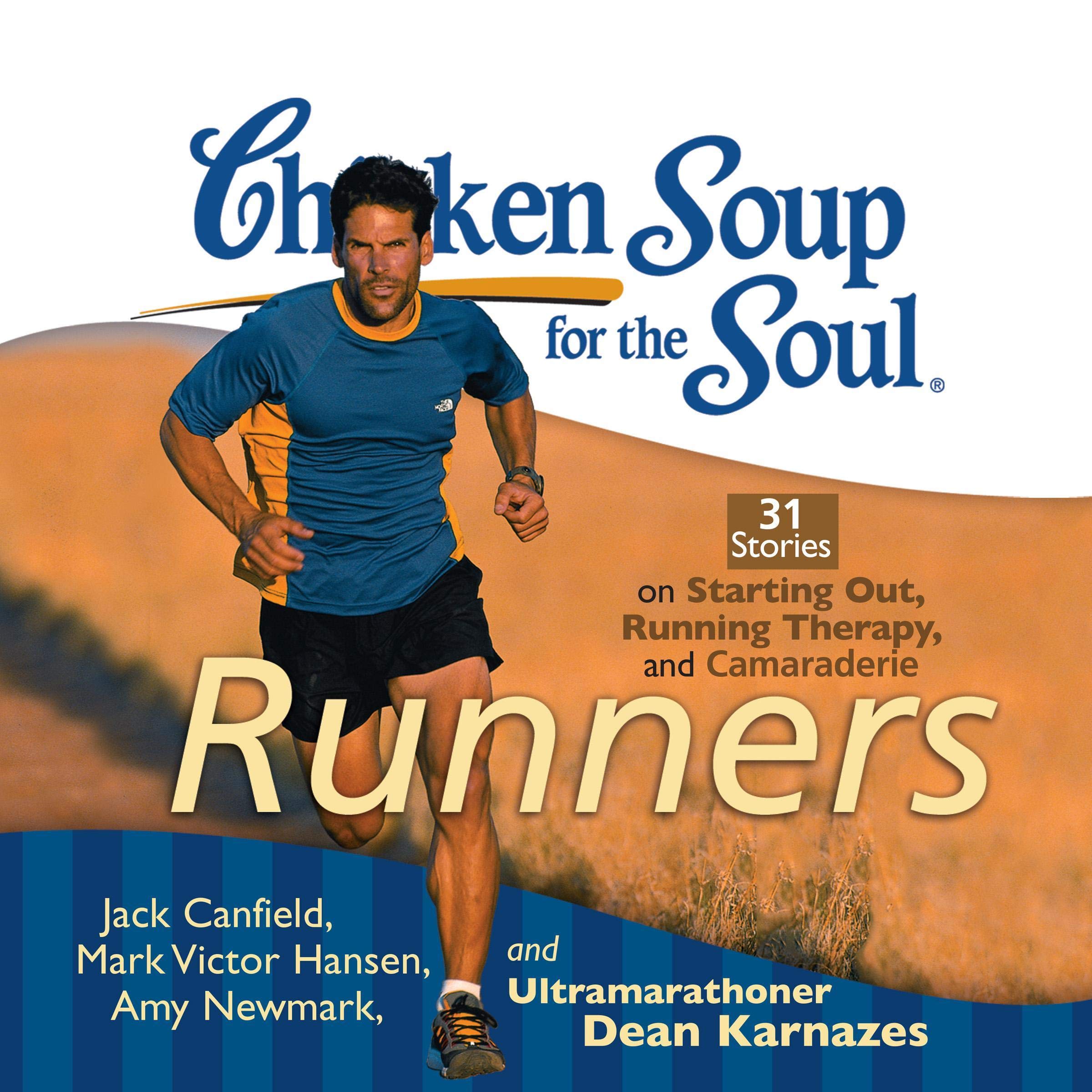 Cover art for Chicken Soup for the Soul: Runners - 31 Stories on Starting Out, Running Therapy and Camaraderie