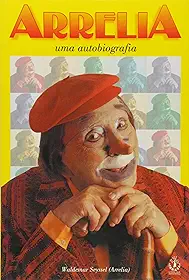 Arrelia Uma Autobiografia - 1