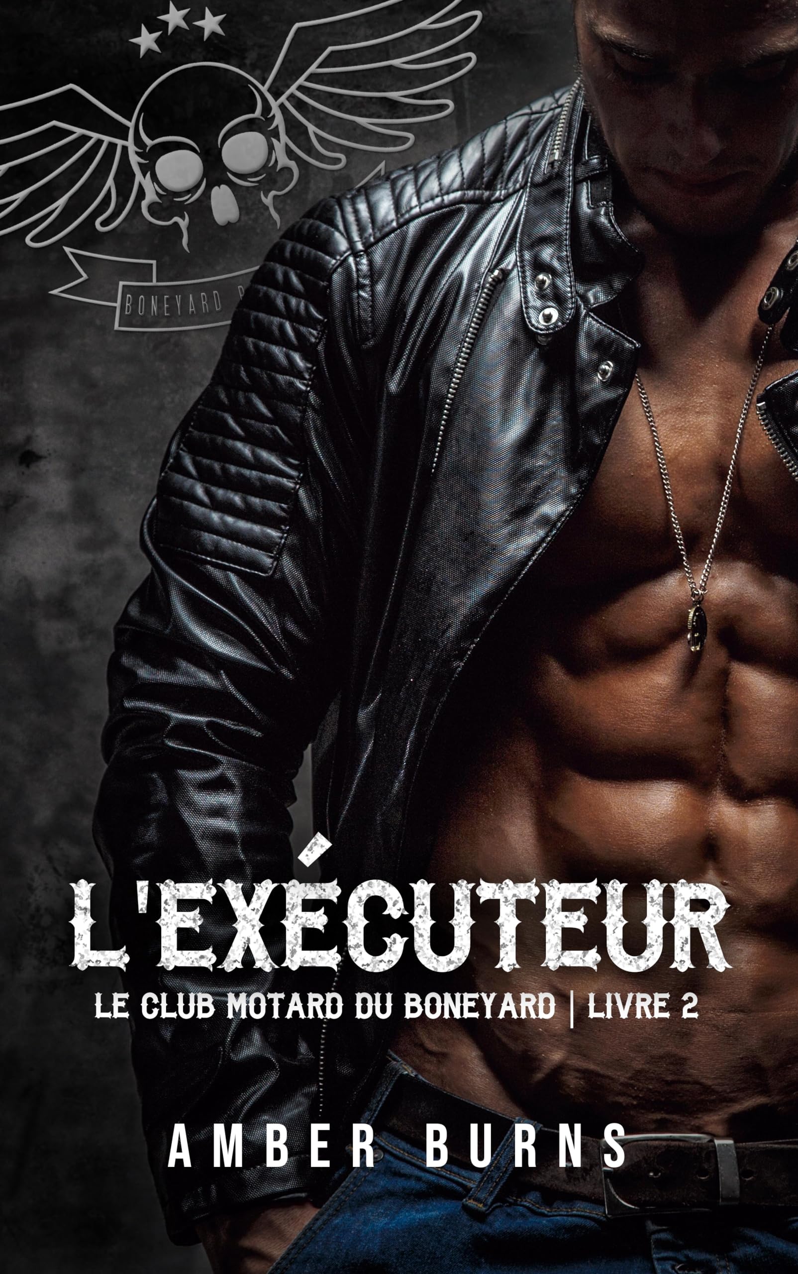 L'Exécuteur (Le Club Motard du Boneyard t. 2)