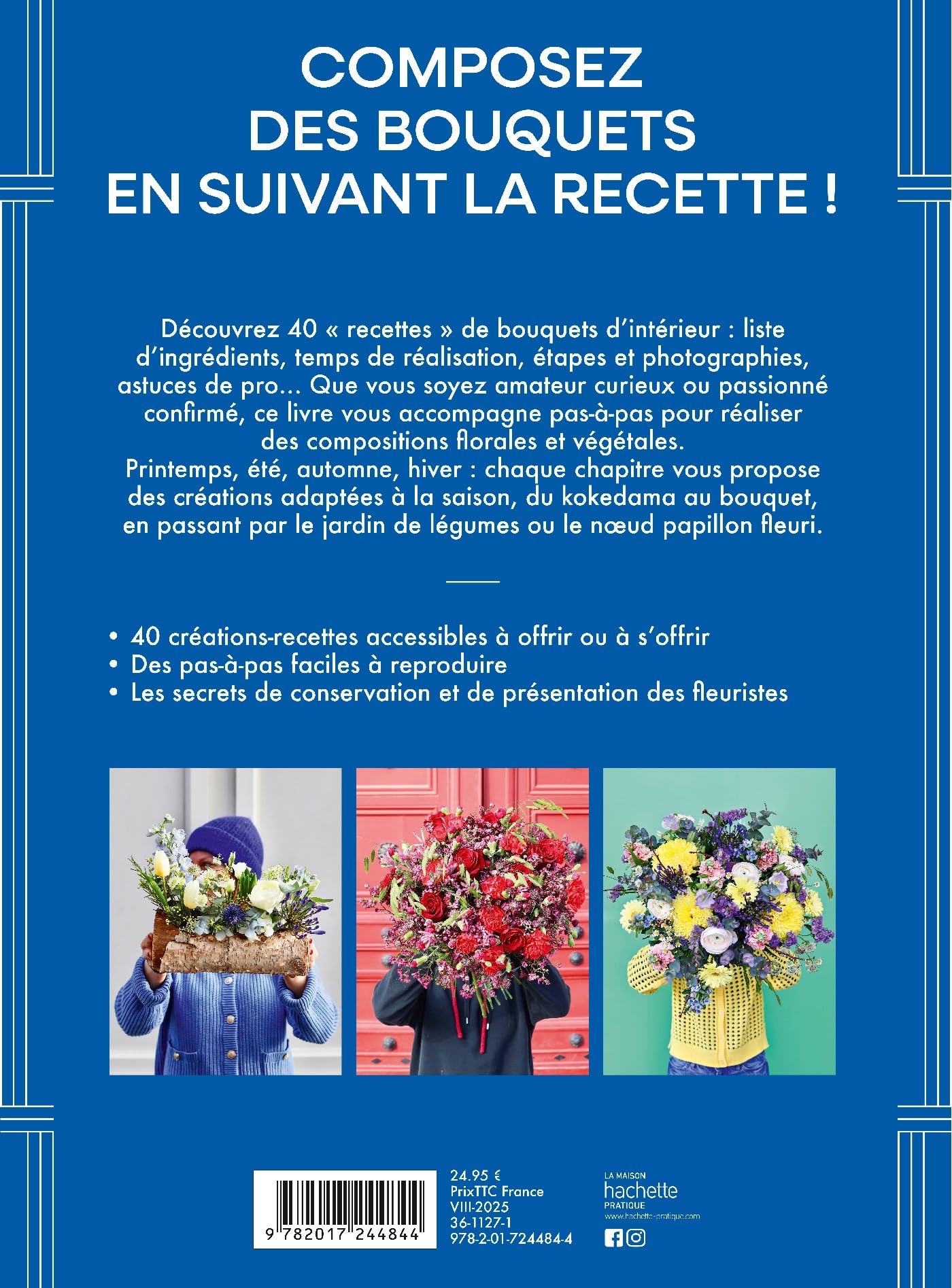 Bouquets comme des recettes: 40 pas-à-pas pour réaliser ses bouquets