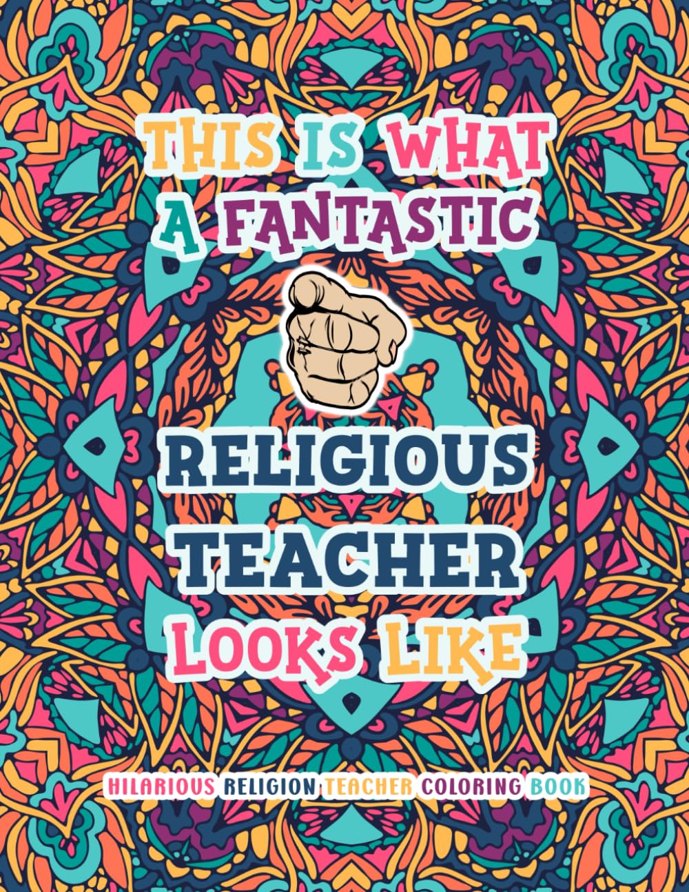Hilarious Religion Teacher Coloring Book: Funny and Appreciation Quotes For Coloring | Religious Teacher Gifts.