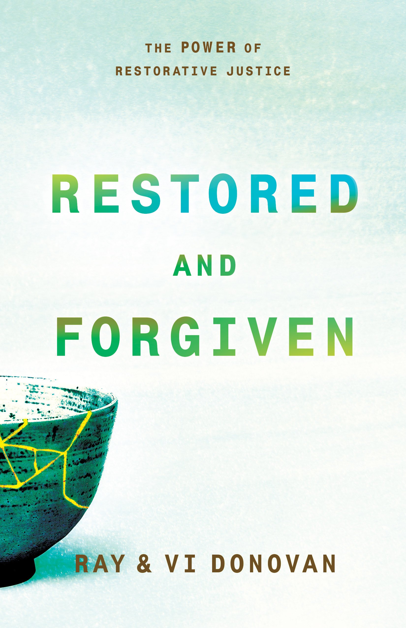 Restored and Forgiven: The Power of Restorative Justice