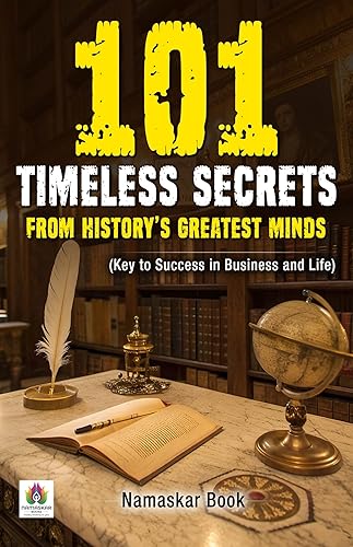 101 Timeless Secrets from History's Greatest Minds (Key to Success