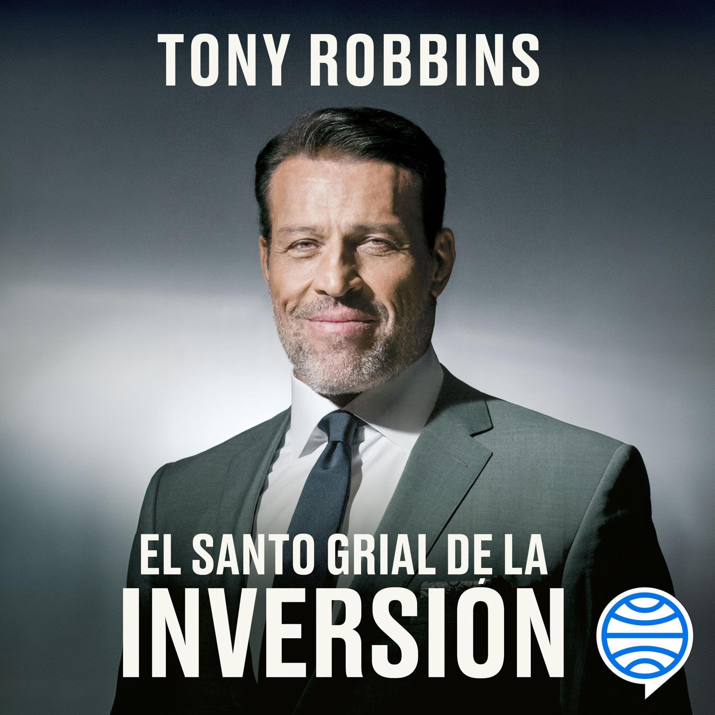El Santo Grial de la inversión: Los mejores inversores del mundo revelan sus estrategias secretas